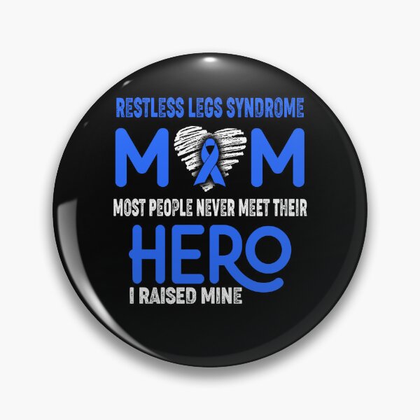 Item preview, Restless Legs Syndrome MOM Most People Never Meet Their HERO I Raised Mine designed and sold by Tifrop.