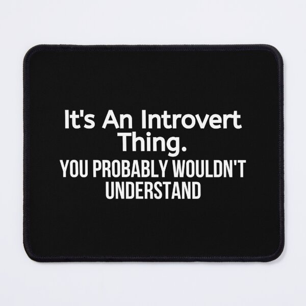 Item preview, It's An Introvert Thing designed and sold by BigMovesHustler.