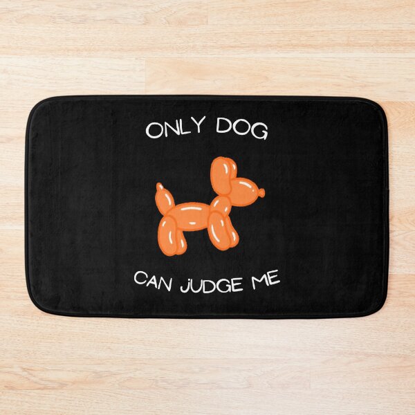 Item preview, Only dog can judge me designed and sold by Batartiste.