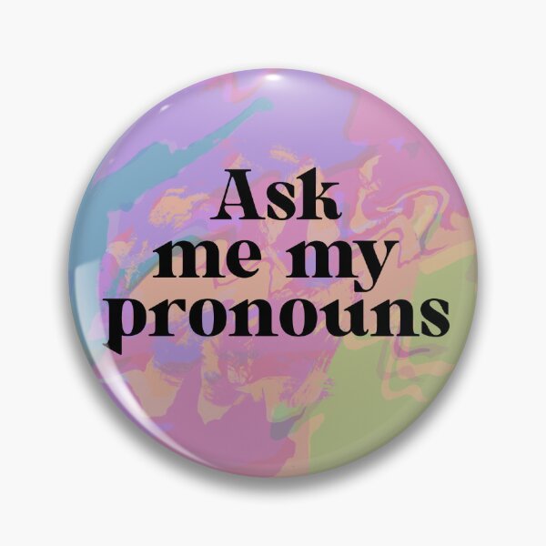 Item preview, ask me my pronouns designed and sold by atlasbackache.