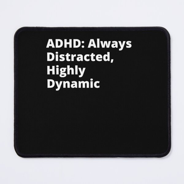 Item preview, ADHD Quote designed and sold by BuraxisQuotes.