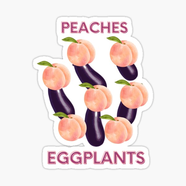 Eggplants and Peaches