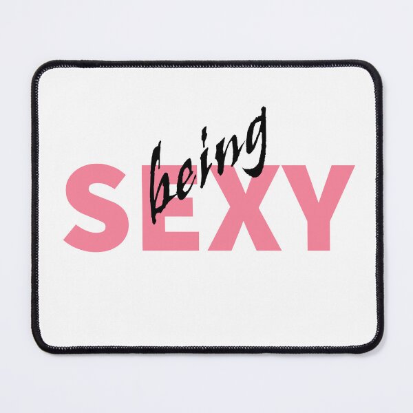 Item preview, being SEXY - Funny being SEXY  designed and sold by K367.