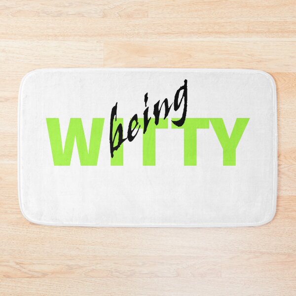 Item preview, being witty - Funny being WITTY designed and sold by K367.
