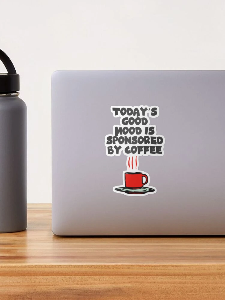 Thermos /coffee cup - todays good mood is sponsored by coffee