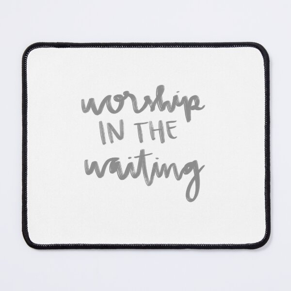 Item preview, Worship in the Waiting designed and sold by skjdesigns.