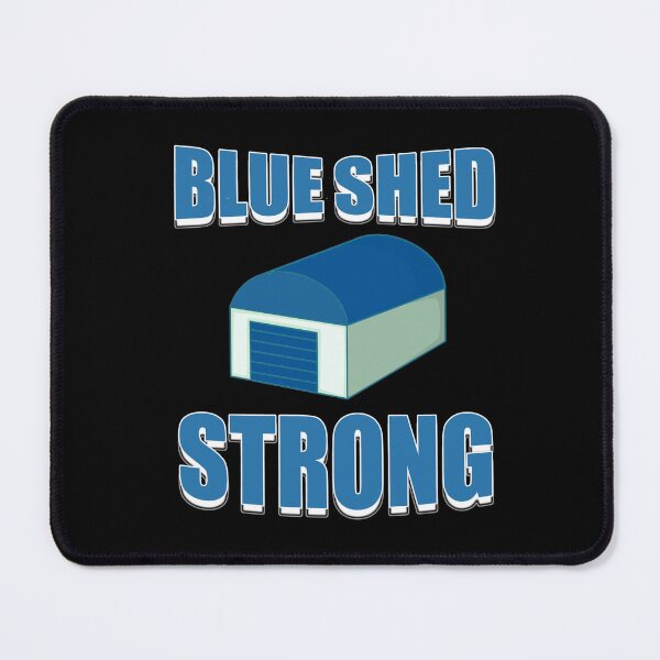 Item preview, Blue Shed Strong designed and sold by DivineLiveShop.