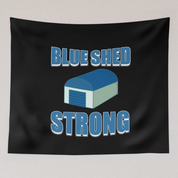 Item preview, Blue Shed Strong designed and sold by DivineLiveShop.