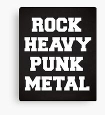 Rock, Heavy, Punk, Metal Music Quote Canvas Print