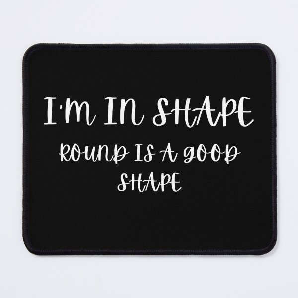 Item preview,  I'm In Shape Round Is A Good Shape - Bodybuilder - Funny Gym Quote designed and sold by ImagesDesigns.