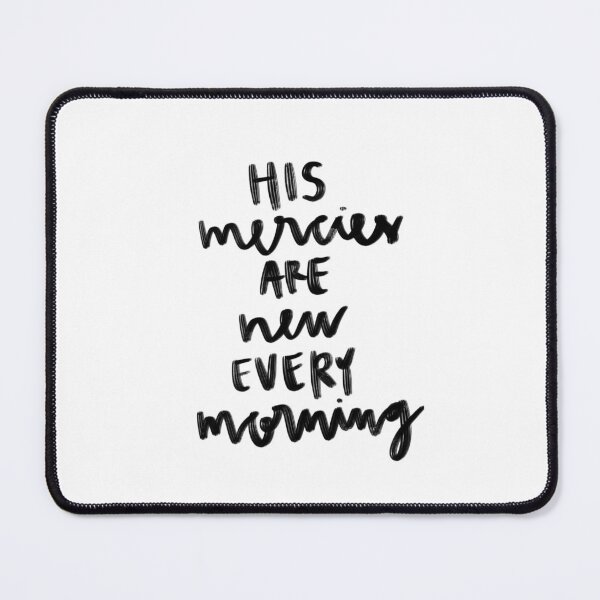 Item preview, His mercies are new every morning designed and sold by skjdesigns.