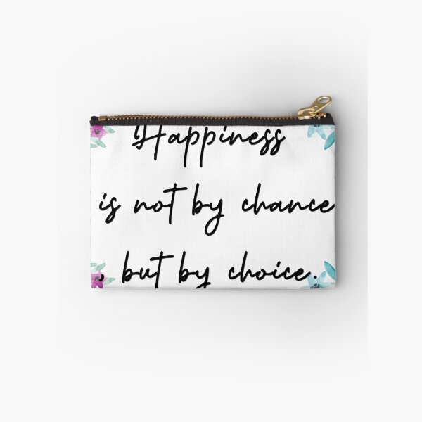 Item preview, Happiness is not by chance, but by choice. designed and sold by pheno menal.