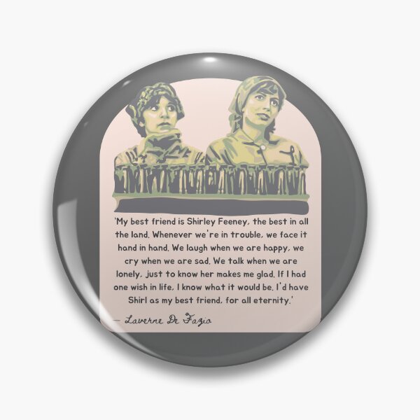 Item preview, Laverne and Shirley - Friendship Quote designed and sold by Unhinged Heather.