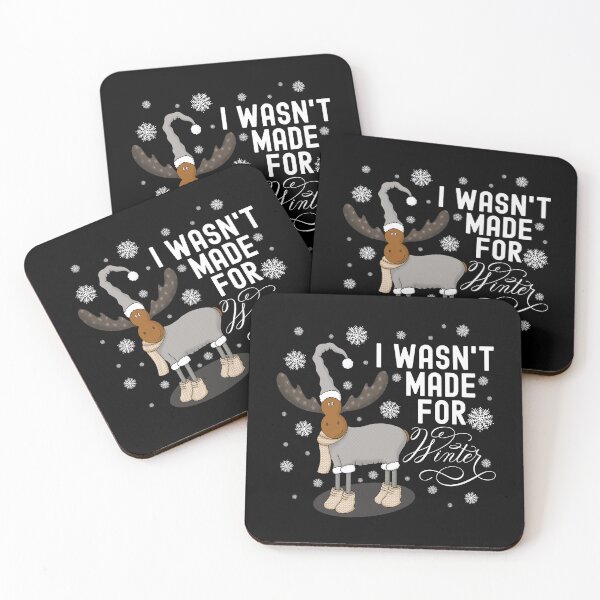 Item preview, I Wasn’t Made For Winter Cute Moose in Winter Hat and Suit (Black) designed and sold by Gsallicat.