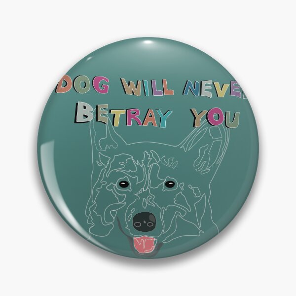 Item preview, Dog will never betray you_c6 designed and sold by Mimi Huang.