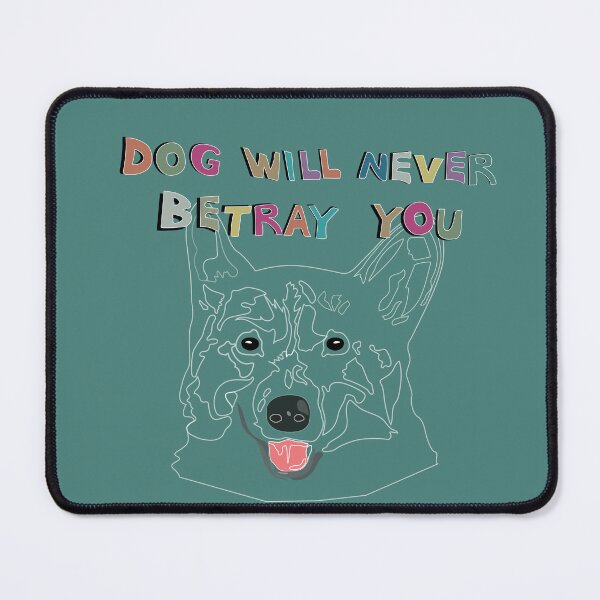 Item preview, Dog will never betray you_c6 designed and sold by Mimi Huang.