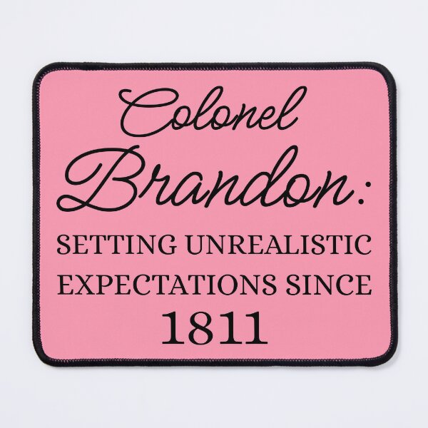 Item preview, Colonel Brandon: Setting Unrealistic Expectations Since 1811 III designed and sold by Lemon Pepper.