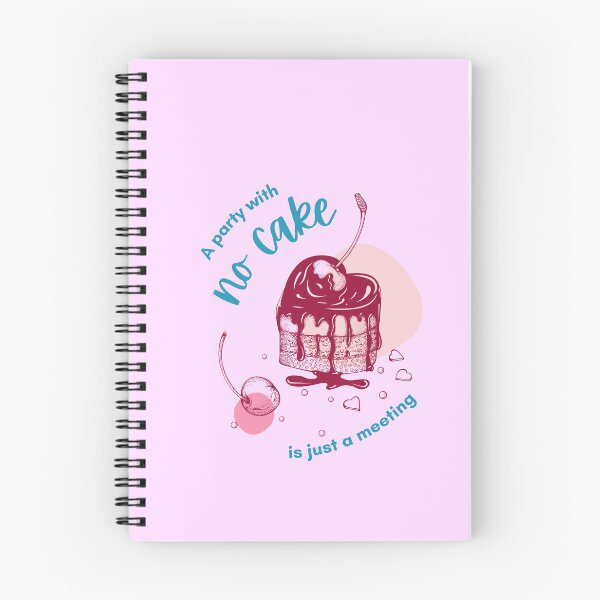 Item preview, A Party with No Cake is Just a Meeting designed and sold by 442b.
