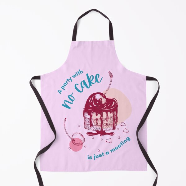 Item preview, A Party with No Cake is Just a Meeting designed and sold by 442b.