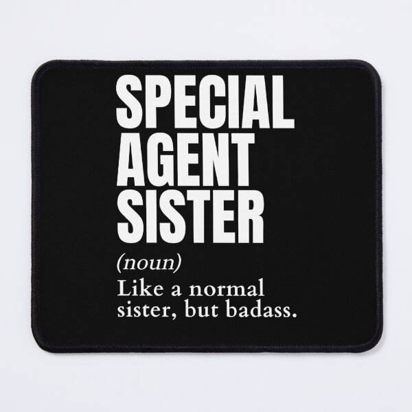 Item preview, Funny Badass Special Agent Sister Definition designed and sold by EndlessFreedom.