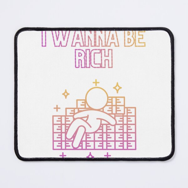 Item preview, I wanna be rich designed and sold by lonelyflight.