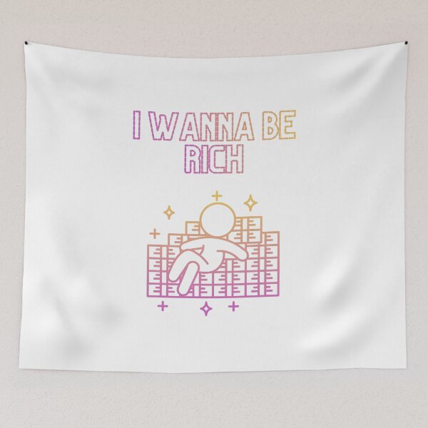 Item preview, I wanna be rich designed and sold by lonelyflight.