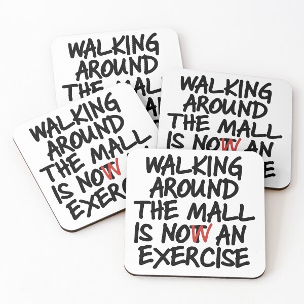 Item preview, Walking Around The Mall is Now an Exercise designed and sold by dabones.