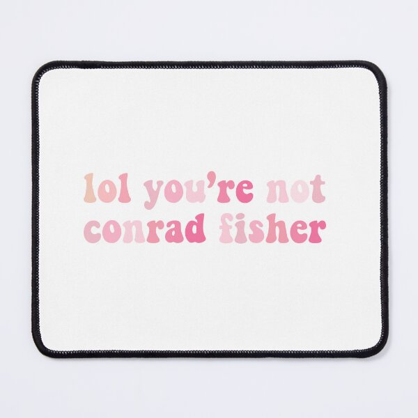 Item preview, lol you’re not conrad fisher designed and sold by Reagan McKenzie.