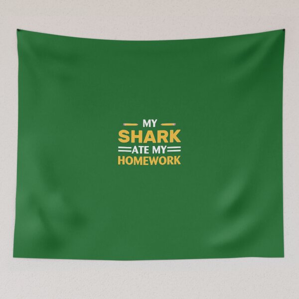 Item preview, My Shark Ate My Homework designed and sold by AlwaysAwesome.