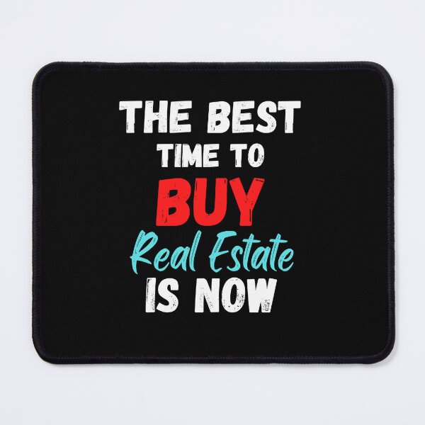 Item preview, The Best Time To Buy Real Estate Is Now designed and sold by AtlanticFossils.