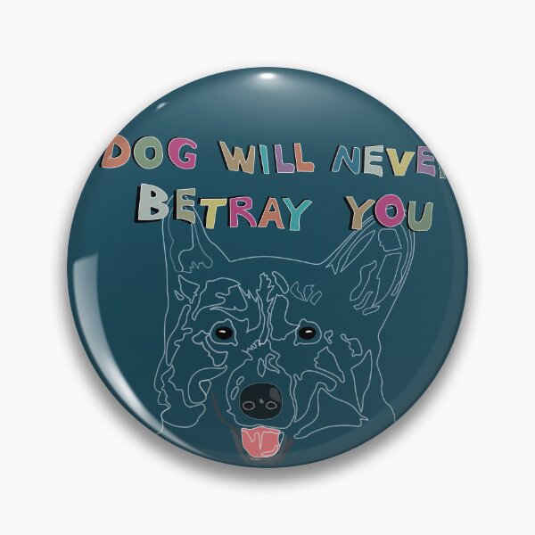Item preview, Dog will never betray you_c7 designed and sold by Mimi Huang.