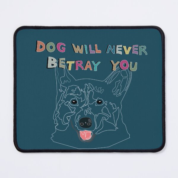 Item preview, Dog will never betray you_c7 designed and sold by Mimi Huang.