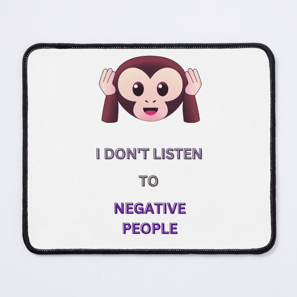 Item preview, I don't Listen to Negative People designed and sold by MEBH.