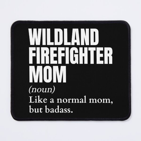 Item preview, Funny Badass Wildland Firefighter Mom Definition designed and sold by EndlessFreedom.