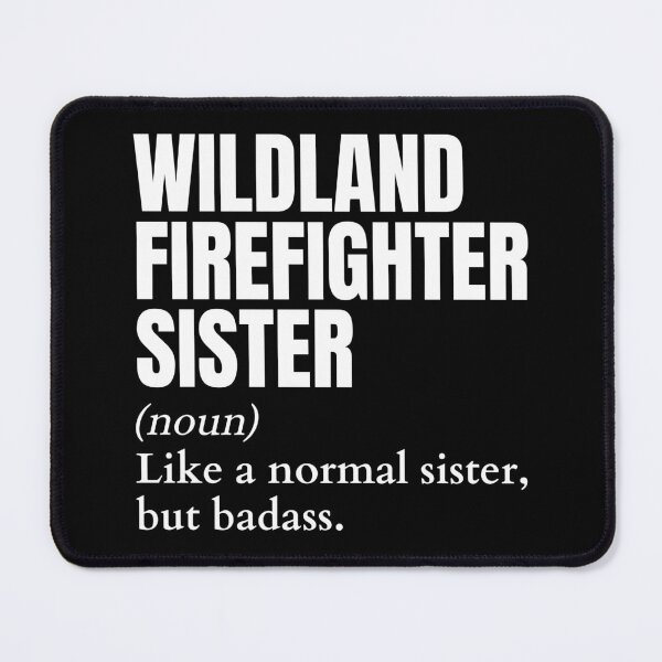 Item preview, Funny Badass Wildland Firefighter Sister Definition designed and sold by EndlessFreedom.