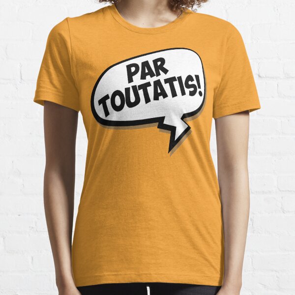 Par Toutatis! Essential T-Shirt