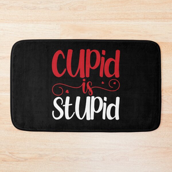 Item preview, Cupid is stupid designed and sold by pnkpopcorn.