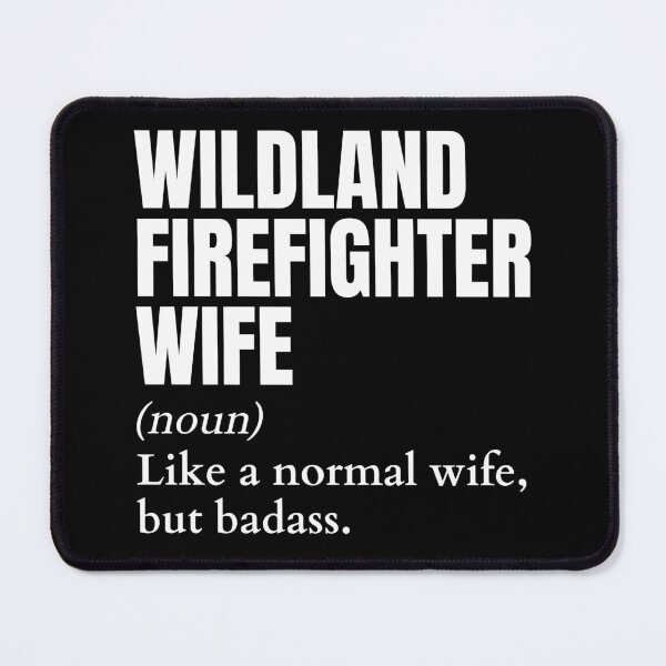 Item preview, Funny Badass Wildland Firefighter Wife Definition designed and sold by EndlessFreedom.