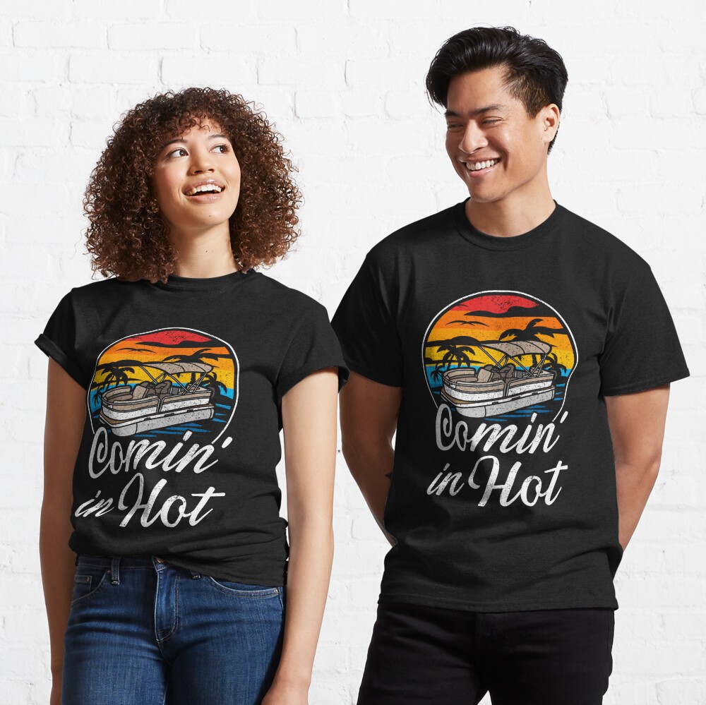 Comin' In Hot Pontoon T-shirt, Men's Unisex