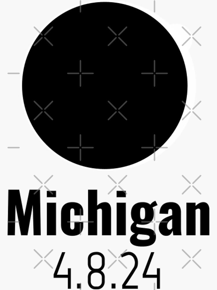 "Total Solar Eclipse 2024 Michigan" Sticker for Sale by miles854