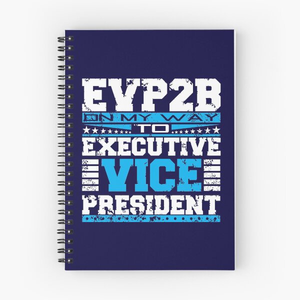 Item preview, EVP2B ON MY WAY TO EXECUTIVE VICE PRESIDENT designed and sold by steveowbridge.