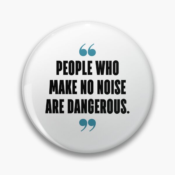Item preview, People who make no noise are dangerous. designed and sold by 1Lio.