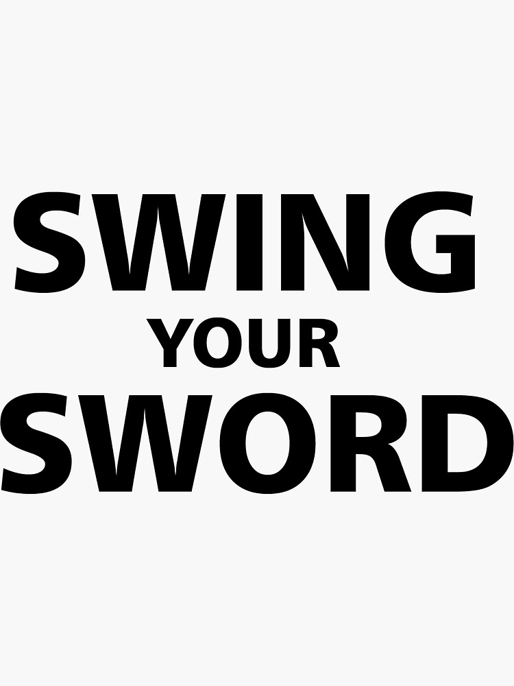 "swing your sword " Sticker for Sale by lalitkumar555 Redbubble