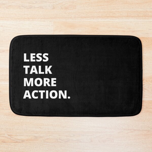 Item preview, Less Talk More Action designed and sold by OneWayOrAnother.