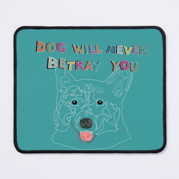 Item preview, Dog will never betray you_c8 designed and sold by Mimi Huang.