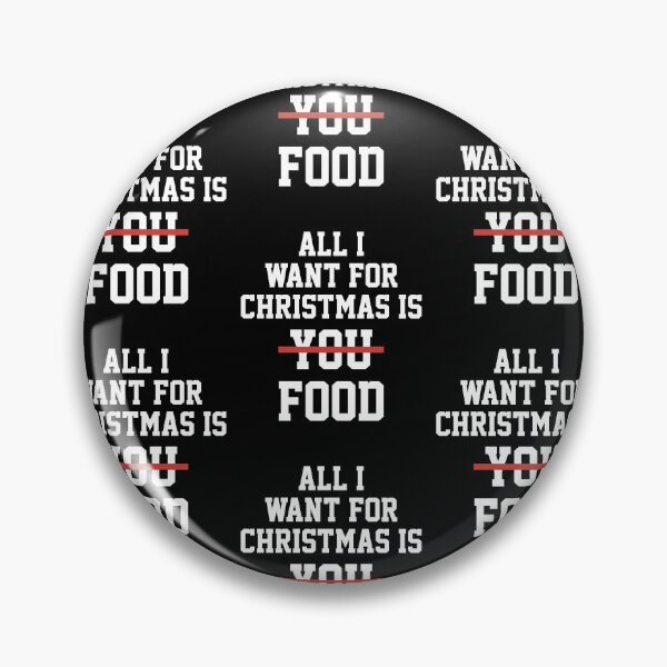 Item preview, All I Want For Christmas Is Food Christmas Foods designed and sold by JosefCepak.