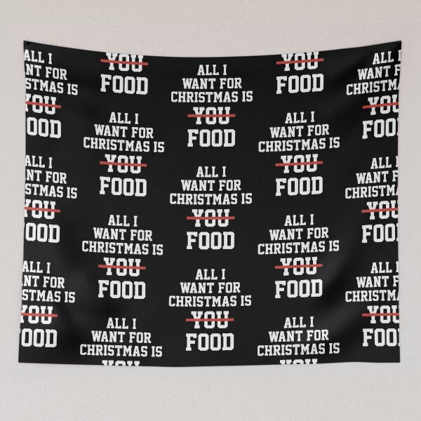 Item preview, All I Want For Christmas Is Food Christmas Foods designed and sold by JosefCepak.