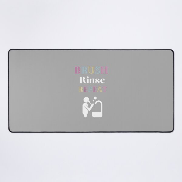 Item preview, Brush Rinse Repeat designed and sold by MrDentalTees.