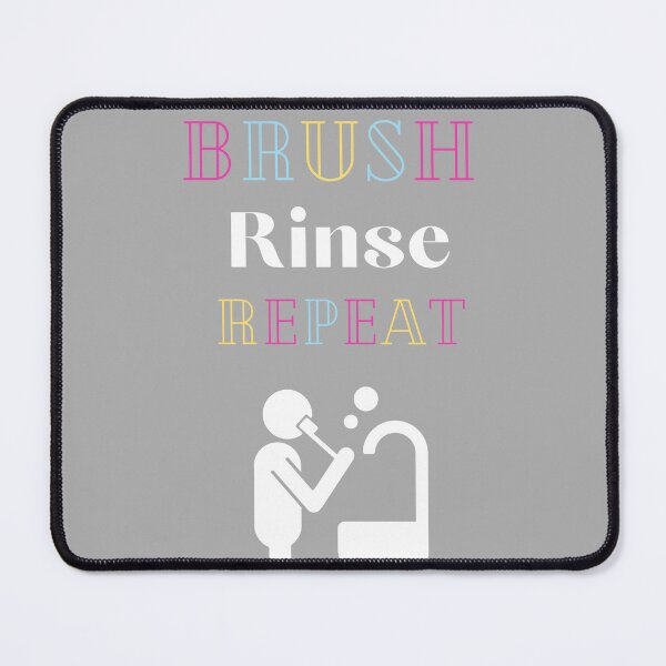 Item preview, Brush Rinse Repeat designed and sold by MrDentalTees.