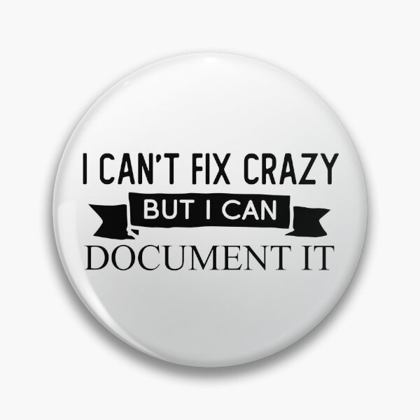 Item preview, Can't Fix Crazy But I can Document It HR Work Humor Funny designed and sold by That80sQueen.